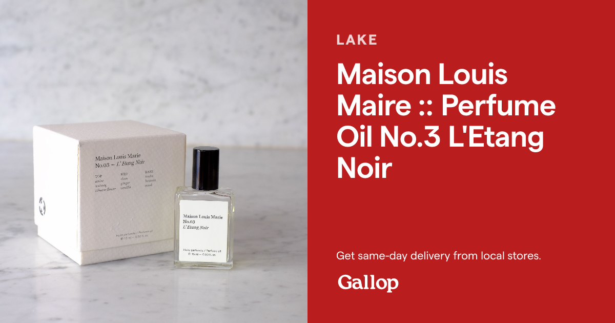 Maison Louis Maire :: Perfume Oil No.3 L'Etang Noi… | Gallop